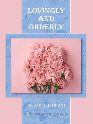 cover image of LOVINGLY AND ORDERLY